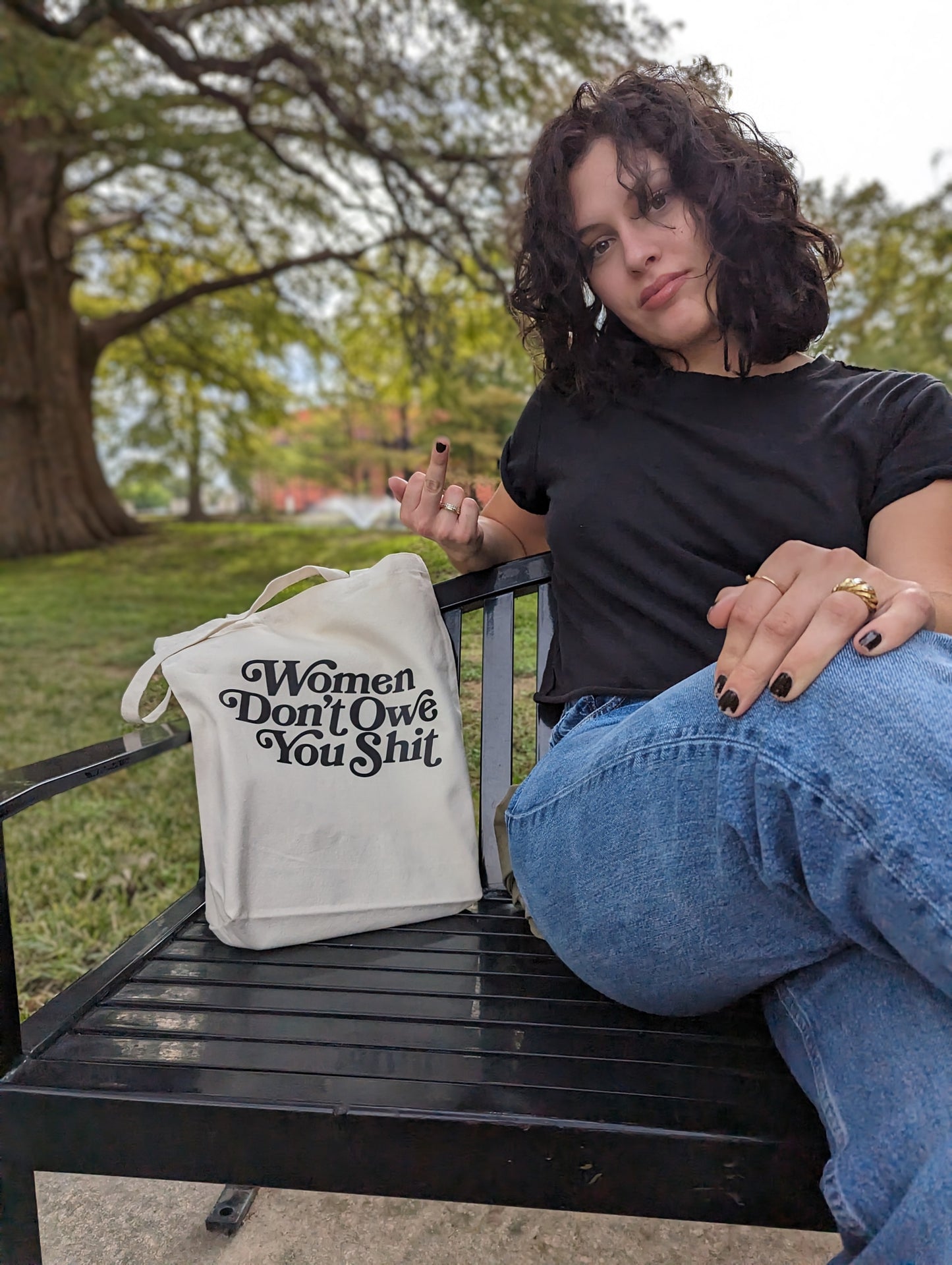Women Don't Owe You Shit Tote Bag