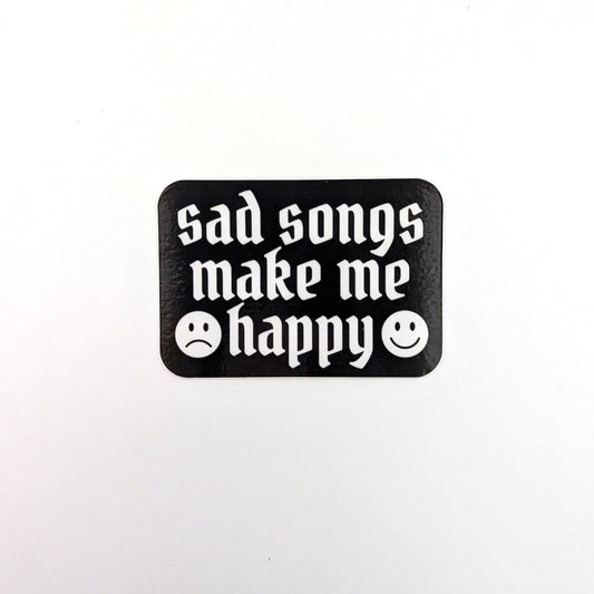Sad Songs Make Me Happy sticker
