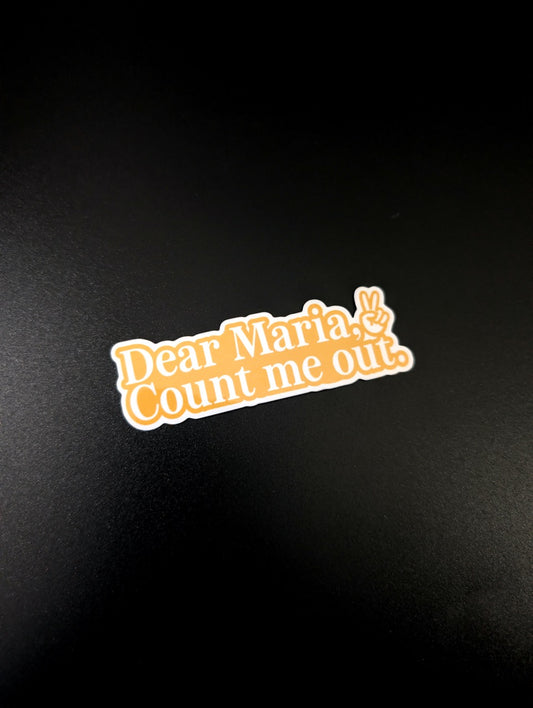 Dear Maria, Count Me Out Pop Punk Vinyl Sticker