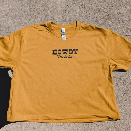 Howdy Fuckers Crop Top