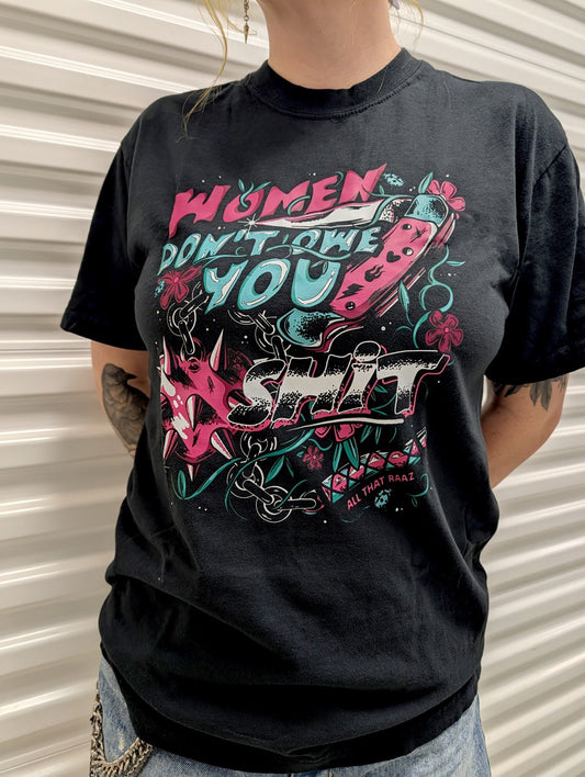 Women Don't Owe You Shit Colorful shirt