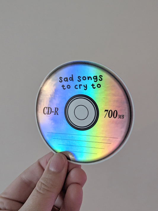 Sad Songs to Cry To CD Sticker