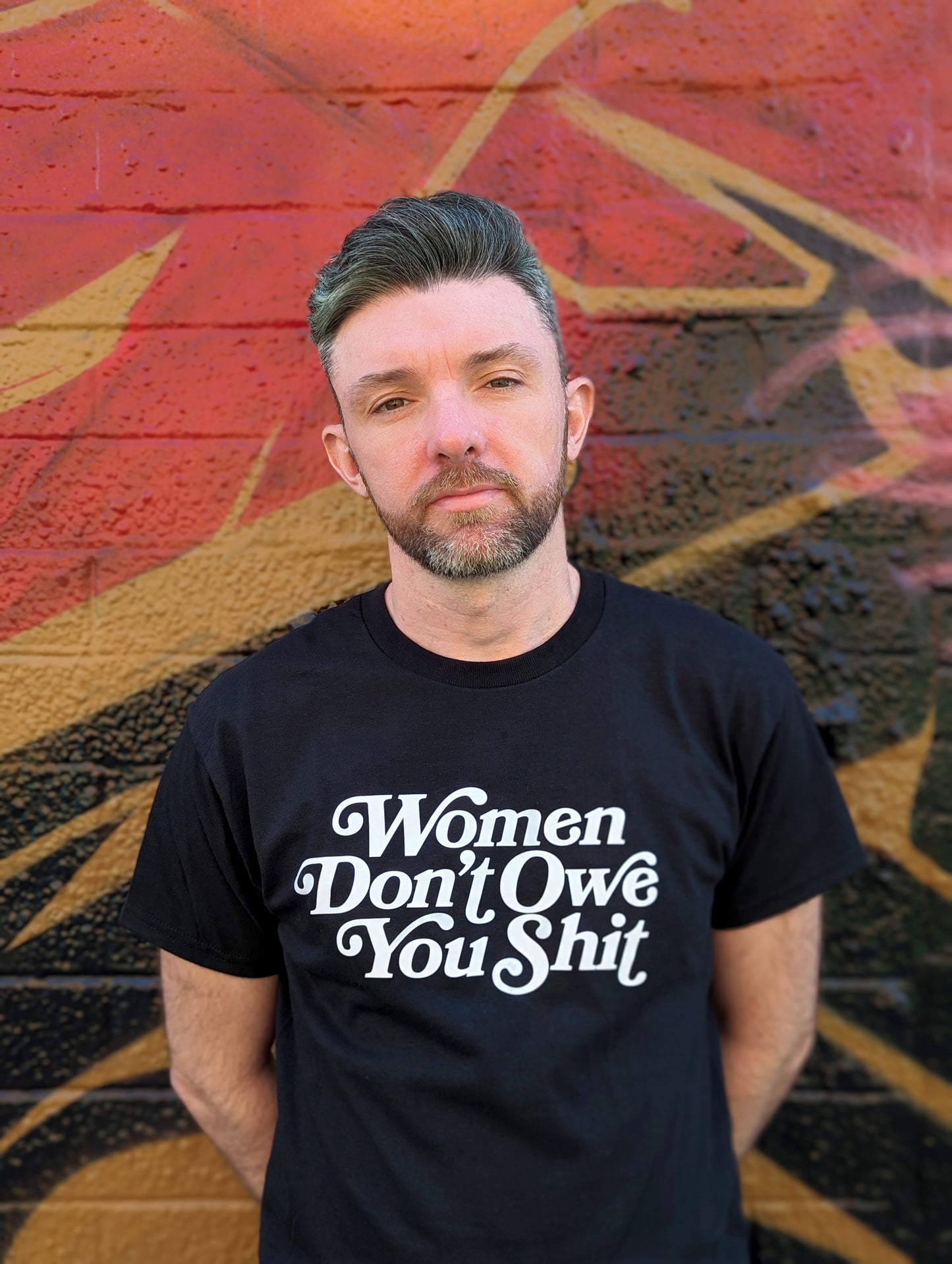 Women Don't Owe You Shit shirt