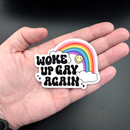 Woke Up Gay Again sticker