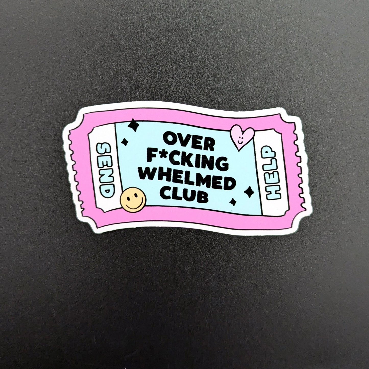 Over Fucking Whelmed Club sticker