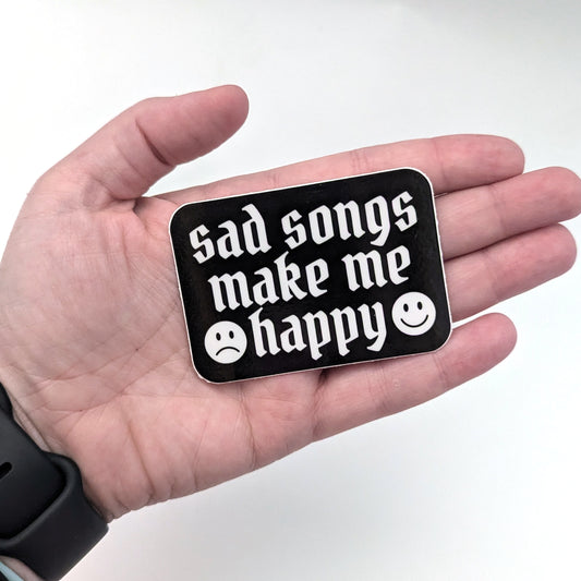 Sad Songs Make Me Happy sticker