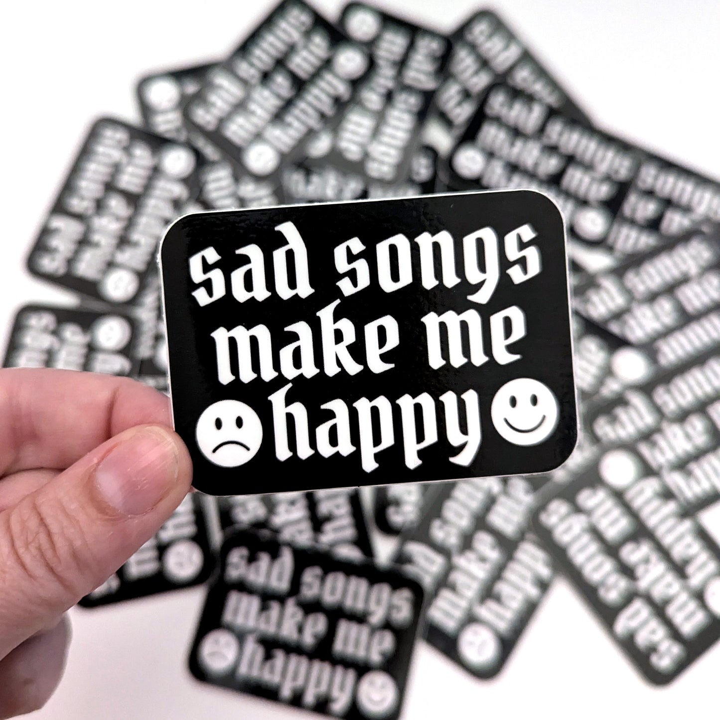 Sad Songs Make Me Happy sticker