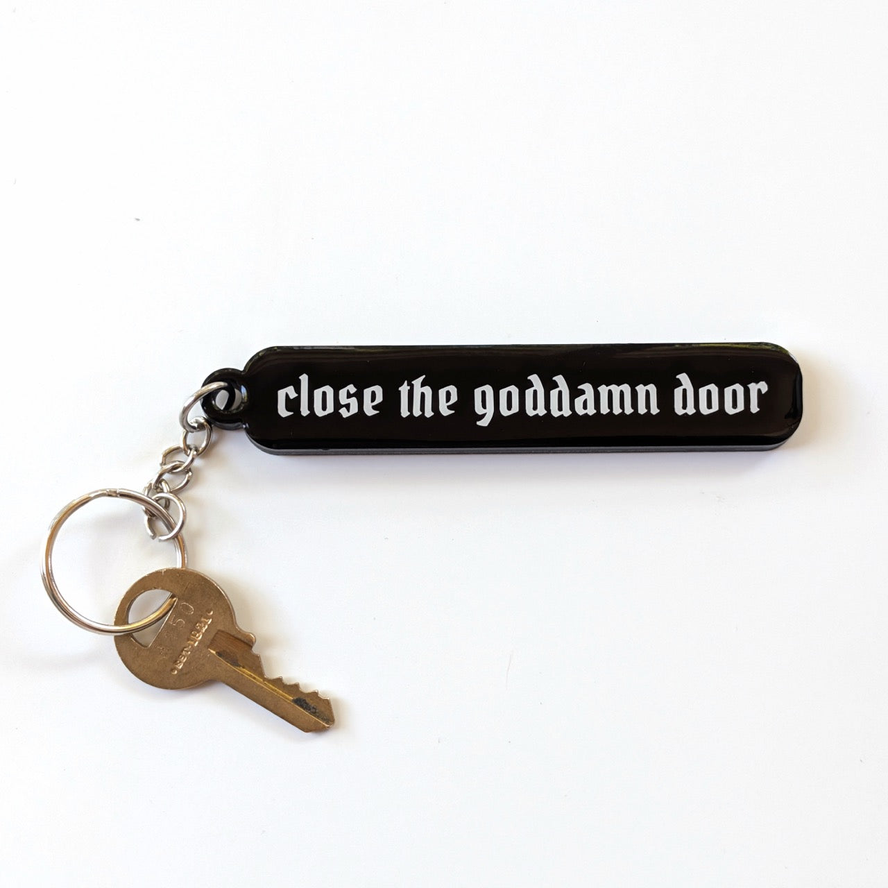 Close the Goddamn Door Acrylic Keychain