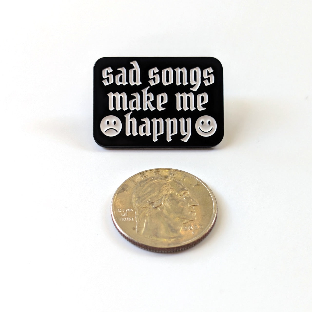 Sad Songs Make Me Happy Enamel Pin