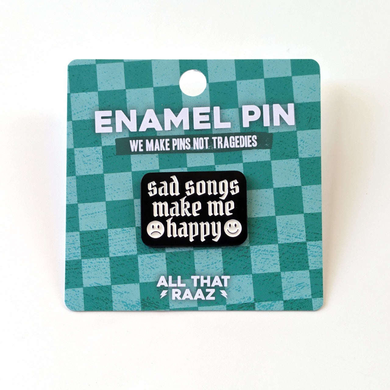 Sad Songs Make Me Happy Enamel Pin