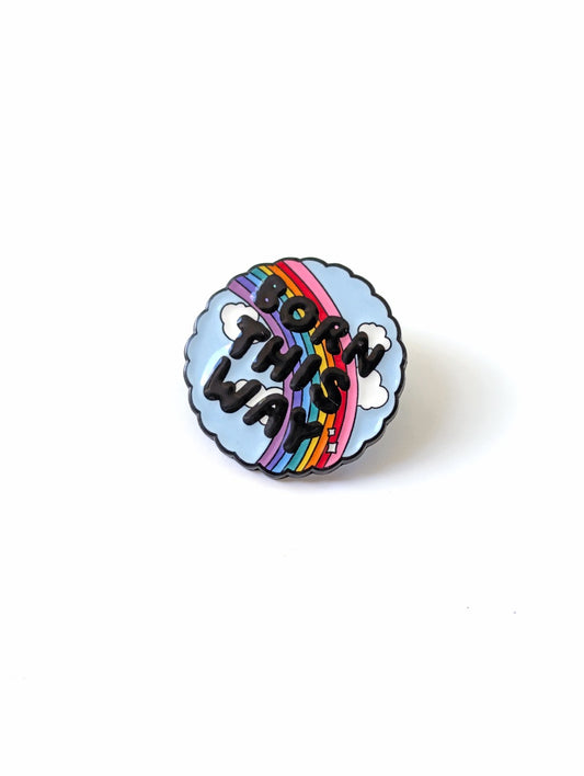 Born This Way Pride Enamel Pin