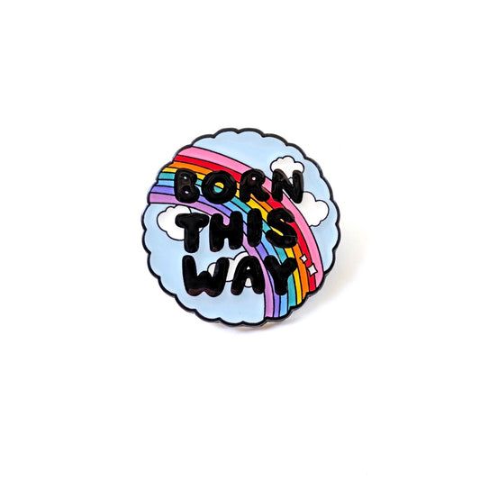 Born This Way Pride Enamel Pin
