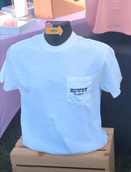 Howdy fuckers pocket tee