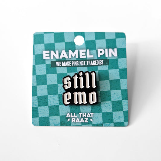 Still Emo Enamel Pin