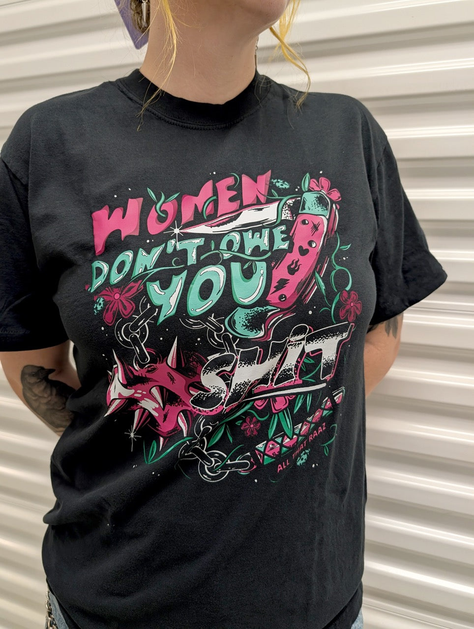 Women Don't Owe You Shit Colorful shirt