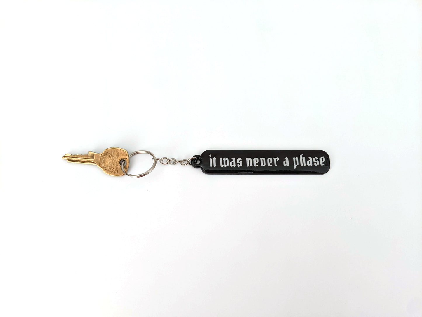 It Was Never A Phase Keychain