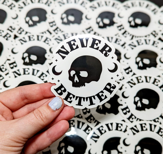 Never Better Sticker