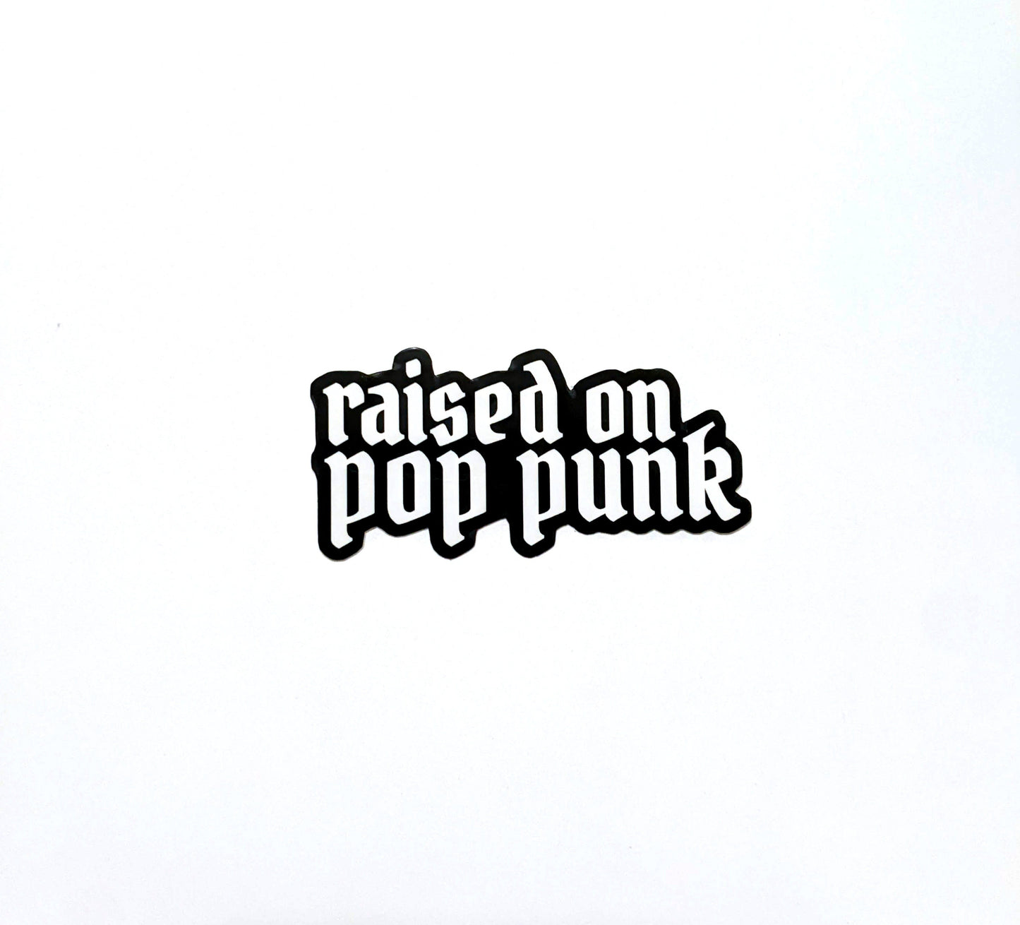 Raised on Pop Punk Sticker